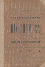 ELEMENTI DI BIOCHIMICA chimica fisiologica e patologica Pietro Rondoni 1942 UTET