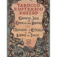 78 CARTE TAROCCO ESOTERICO EGIZIO. METODO DI ETTEILLA E DEL LIBRO DI THOT