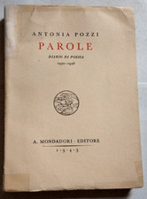 Antonia Pozzi PAROLE Diario di poesia 1930/1938 - Mondadori 1943