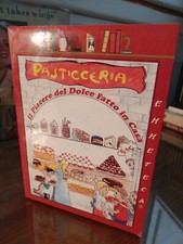 PASTICCERIA - IL PIACERE DEL DOLCE FATTO IN CASA - EMME ED.1994