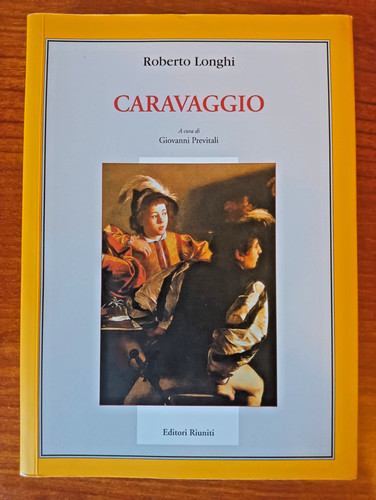 Caravaggio roberto longhi - caravaggio,
