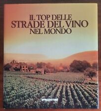 Il top delle strade del vino nel mondo - De Agostini - 2003
