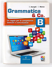 Grammatica & Co. B Le Regole per le Competenze Testuali e Comunicative Cedam