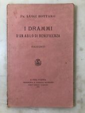 Antico Rarissimo Libro Luigi Bottaro Drammi d'un asilo di beneficenza 1887
