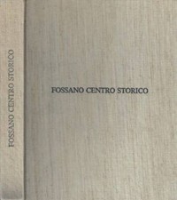 Fossano centro storico. Tipologia edilizia abitativa. Mario Oreglia. 1980. IED.