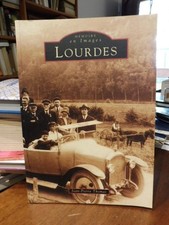 LOURDES, MEMOIRE EN IMAGES - JEAN-PIERRE THOMAS - EDITIONS ALAN SUTTON