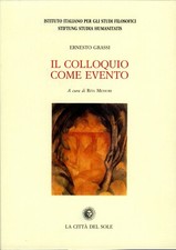 Ernesto GRASSI Il colloquio come evento