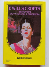 I TRE SEGUGI - L'INCENDIO NELLA BRUGHIERA, F. Wills Crofts, Mondadori 1986.