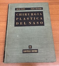 "Chirurgia plastica del naso" di Filippi e Fruttero - Sabatelli Editori 1967