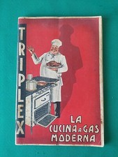TRIPLEX LA CUCINA A GAS MODERNA RICETTARIO RICETTE + ANTICO LIBRETTO ISTRUZIONI 