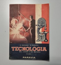 Tecnologia del legno e di metalli - Vol. I - Zaccara e Pioletti - Paravia 1953