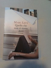 Quello che non ci siamo detti, Levy M., Rizzoli, 2010.