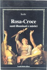 libro sedir rosa croce santi illuminati mistici fratelli melita esoterismo 1988