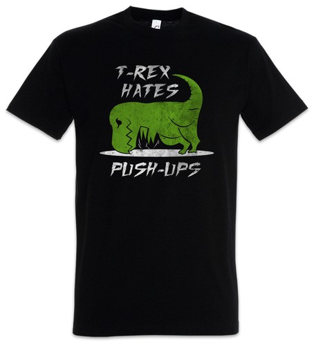 Rex hates push ups shirt - t-rex, t-shirt