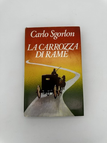 Carlo sgorlon carrozza di - carlo, la