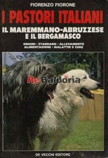 I pastori italiani: il maremmano-abruzzese e il bergamasco De Vecchi Fiorone Fio