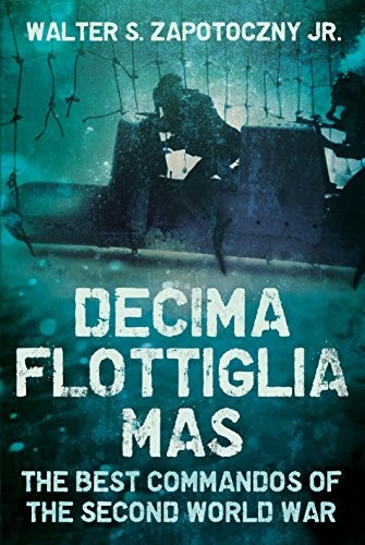 Decima flottiglia mas the - mas:,