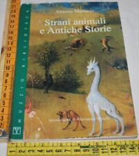Martucci Vittorio - Strani animali e antiche storie - Muzzio - 07E03