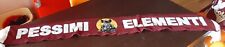 SCIARPA Scarf Bufanda Torino GRUPPO MAREMMA PESSIMI ELEMENTI Toro Calcio Granat 
