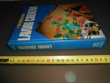 LIBRO: LAVORI CREATIVI - I TUOI MANUALI FABBRI - 1993
