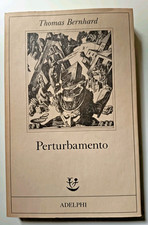 Thomas Bernhard: Perturbamento