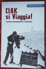 BASILICATA-LUCANIA-CIAK si Viaggia ! LOCATION CINEMATOGRAFICHE-SET-CINEMA-FILM