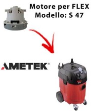 FLEX S 47 automatic Motore aspirazione AMETEK per aspirapolvere FLEX