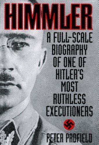 Himmler peter padfield - himmler, by
