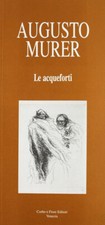 Augusto Murer. Le Acqueforti