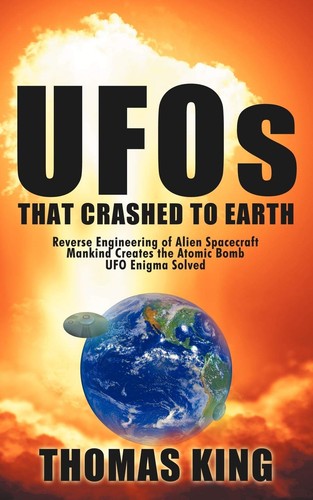 Ufos that crashed earth - ufos, to