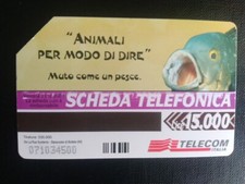 SCHEDA TELEFONICA COLLEZIONE ANIMALI PER MODO DI DIRE 15000 LIRE ANNO 1998