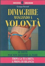 dimagrire mangiando a volonta