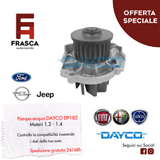POMPA ACQUA DAYCO DP182 Fiat Panda 169 312 1.2 1.4 LPG 4x4 44kW 69 Tipo 2 120 CV