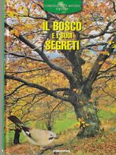 IL BOSCO E I SUOI SEGRETI AA.VV. DE AGOSTINI 2002 CONOSCERE LA NATURA D'ITALIA