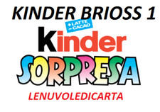 SORPRESINA KINDER FERRERO BRIOSS A SCELTA CIOTTOLOSI AIDA TOTO SAPORE LAMPACLIMA