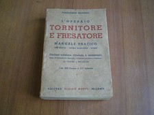 HOEPLI - L'OPERAIO TORNITORE E FRESATORE di FERDINANDO MASSERO - 1944