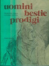 UOMINI BESTIE PRODIGI TONNA GIUSEPPE - COTTINI LUCIANO GRAFO EDIZIONI 1976 