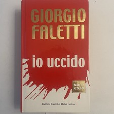 LIBRO libri GIORGIO FALETTI - IO UCCIDO - Baldini Castoldi Dalai Editore 2004