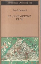 Daumal, René..LA CONOSCENZA DI SE : SCRITTI E LETTERE 1939-1941