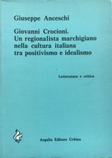 Giuseppe Anceschi, Giovanni Crocioni. Un regionalista marchigiano nella cultura 