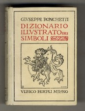 Dizionario illustrato dei Simboli. Simboli - Emblemi - Attributi - Allegorie ...