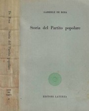 Storia del Partito popolare. . Gabriele De Rosa. 1958. .