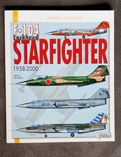 Lockheed F-104 Starfighter 1958-2000 Gerard Paloque Planes And Pilots Book