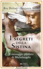 I SEGRETI DELLA SISTINA di Doliner e Blech 2009 Mondolibri Libro Michelangelo