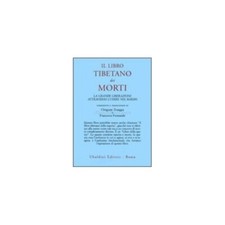 IL LIBRO TIBETANO DEI MORTI -
