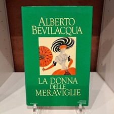 1984 - La Donna delle Meraviglie - Alberto Bevilacqua - #libro