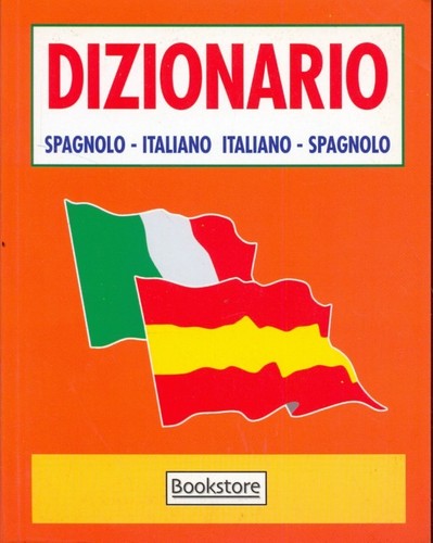 Dizionario spagnolo italiano - dizionario,