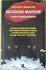 Relazioni Mafiose, la Mafia ai tempi del fascismo,  XL Editore 2013