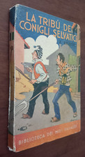 B3134 BRUYERE LA TRIBU DEI CONIGLI SELVATICI 1945 BIBLIOTECA DEI RAGAZZI SALANI