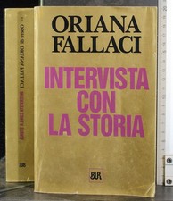 BUR. INTERVISTA CON LA STORIA. ORIANA FALLACI. RIZZOLI.